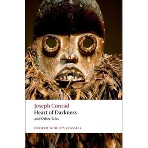 Heart of Darkness and Other Tales -- Joseph Conrad